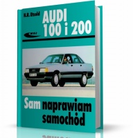 AUDI 100 i AUDI 200. SAM NAPRAWIAM SAMOCHÓD