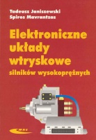 ELEKTRONICZNE UKŁADY WTRYSKOWE SILNIKÓW WYSOKOPRĘŻNYCH