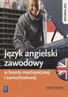 JĘZYK ANGIELSKI ZAWODOWY W BRANŻY MECHANICZNEJ I SAMOCHODOWEJ