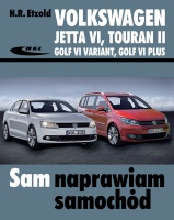 VW JETTA VI, VW TOURAN II, VW GOLF VI. SAM NAPRAWIAM SAMOCHÓD